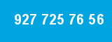 927 725 76 56